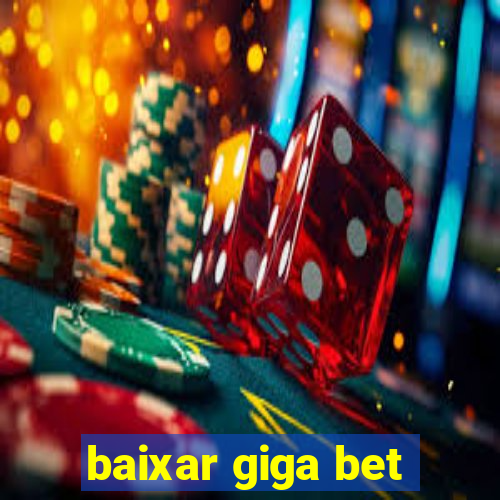 baixar giga bet