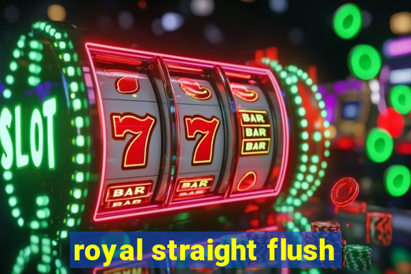 royal straight flush