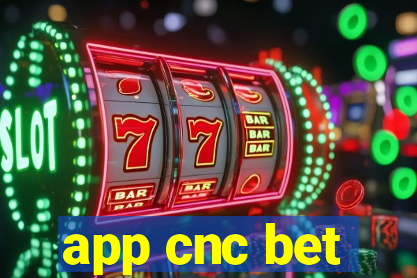 app cnc bet