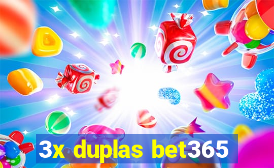 3x duplas bet365