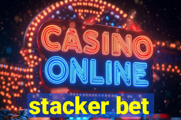 stacker bet