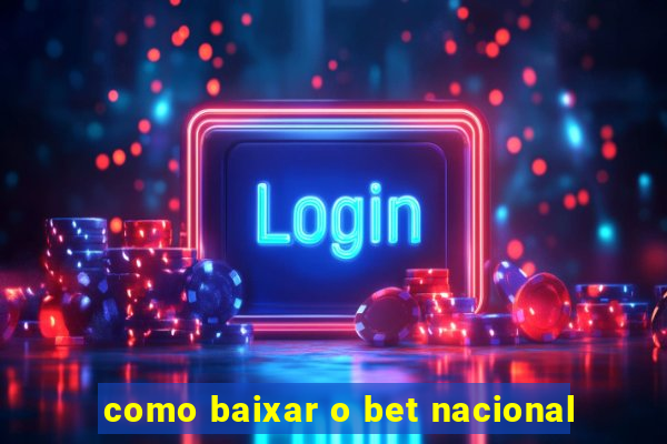 como baixar o bet nacional