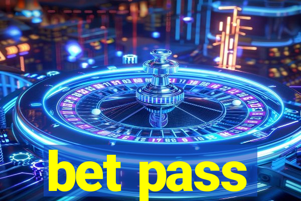 bet pass