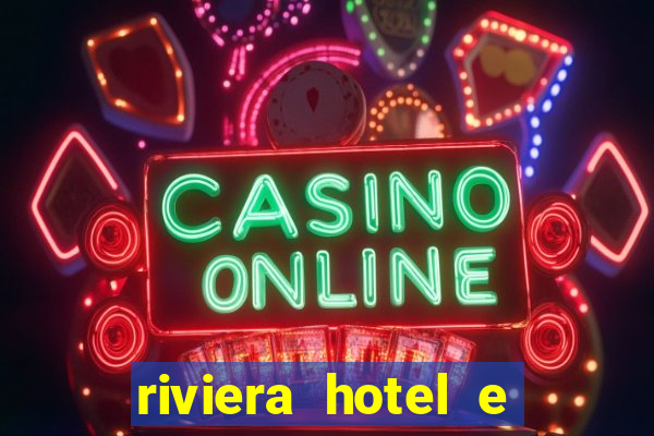 riviera hotel e casino las vegas