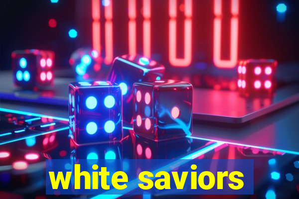 white saviors