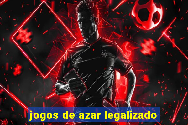 jogos de azar legalizado