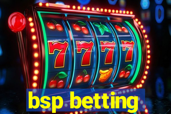 bsp betting