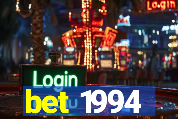 bet 1994