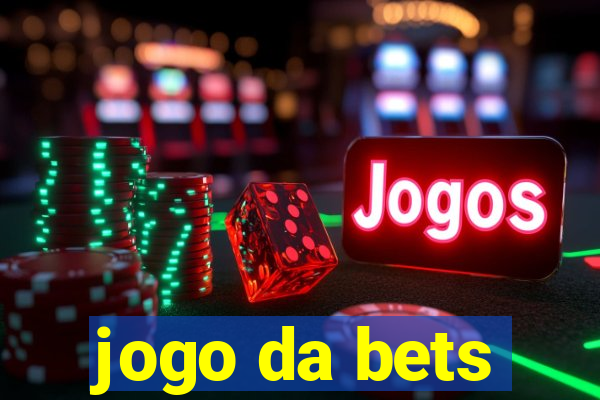 jogo da bets