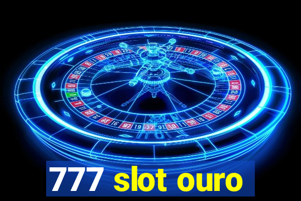 777 slot ouro