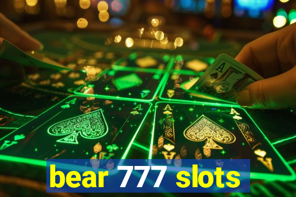 bear 777 slots