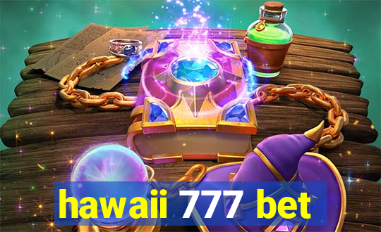 hawaii 777 bet