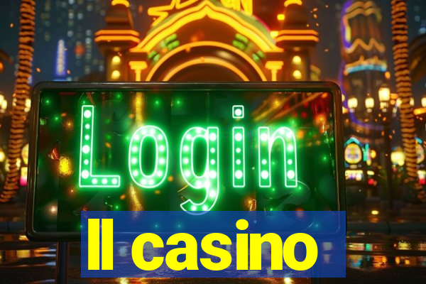 ll casino