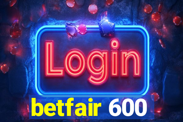 betfair 600