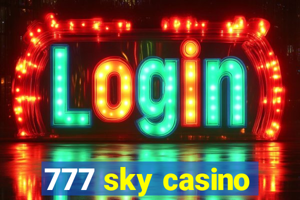 777 sky casino