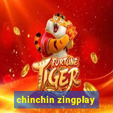 chinchin zingplay