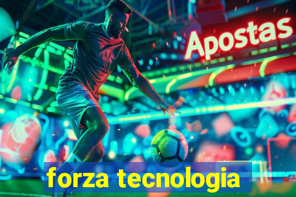 forza tecnologia