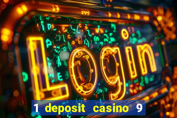 1 deposit casino 9 masks of fire