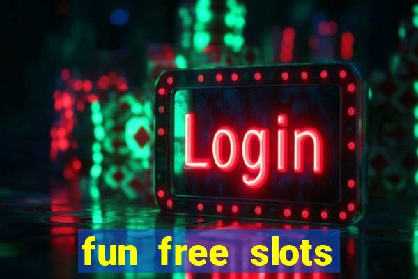 fun free slots casinos games