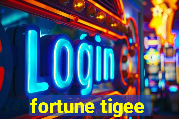 fortune tigee