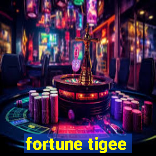 fortune tigee