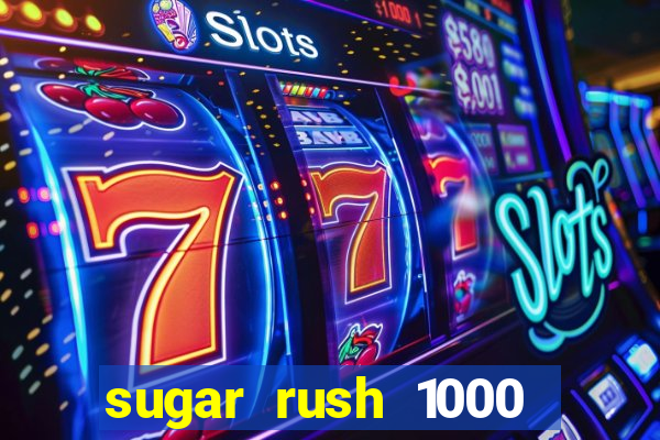 sugar rush 1000 demo slot