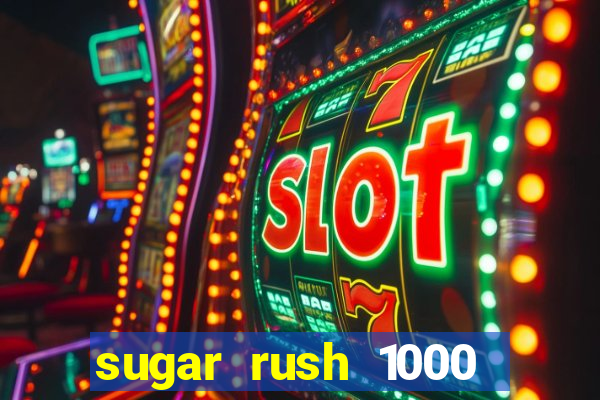 sugar rush 1000 demo slot