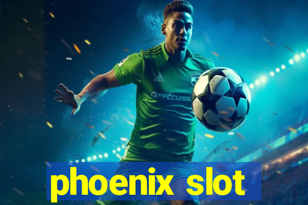 phoenix slot