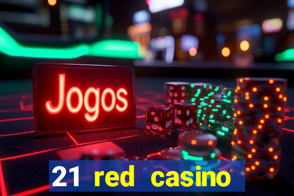 21 red casino bonus code