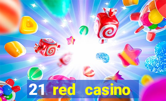 21 red casino bonus code