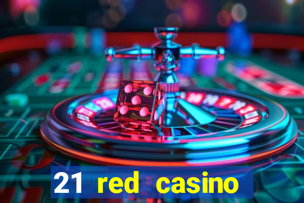 21 red casino bonus code