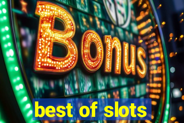 best of slots