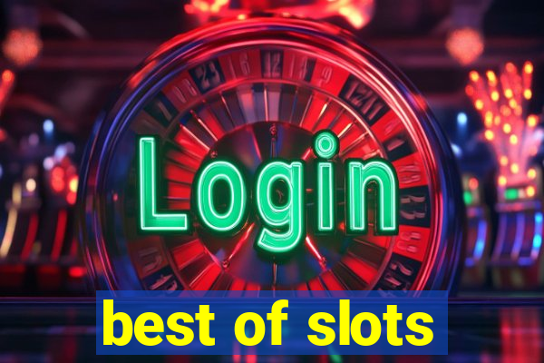 best of slots