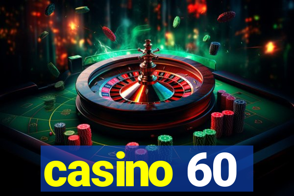 casino 60