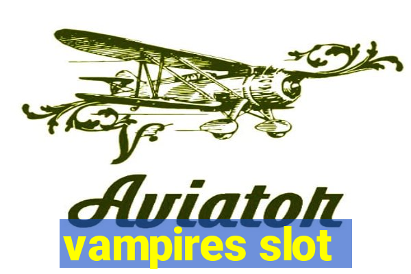 vampires slot