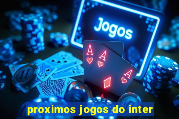 proximos jogos do inter