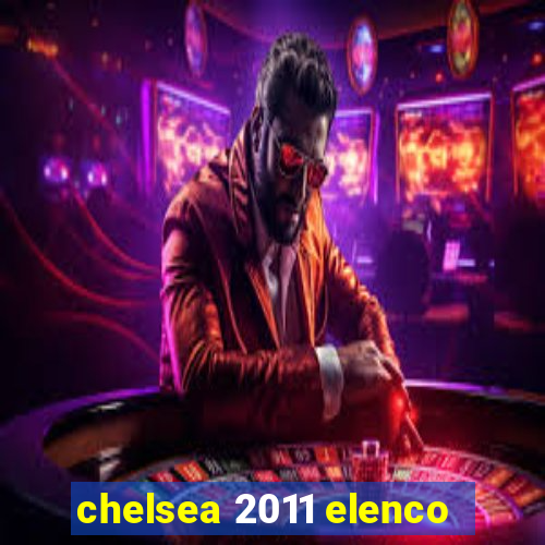 chelsea 2011 elenco