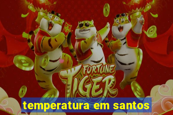 temperatura em santos