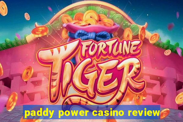 paddy power casino review