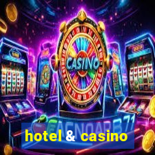 hotel & casino