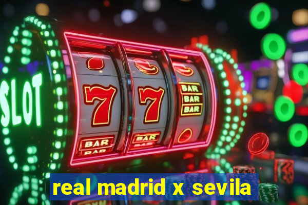 real madrid x sevila