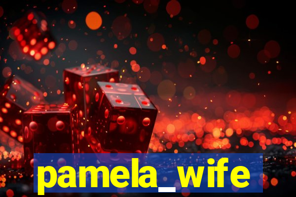 pamela_wife