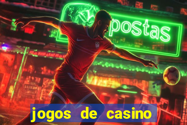 jogos de casino sem deposito