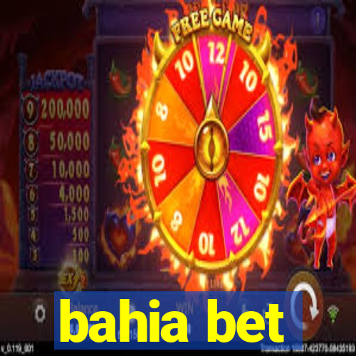 bahia bet