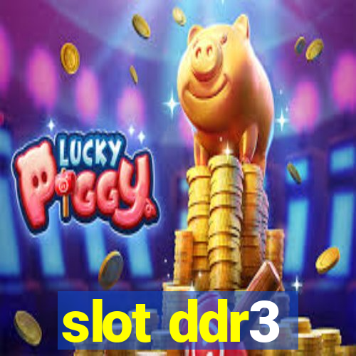 slot ddr3