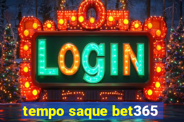 tempo saque bet365