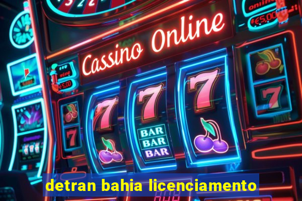 detran bahia licenciamento