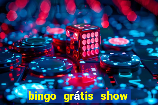 bingo grátis show ball 3 playbonds