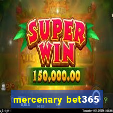 mercenary bet365