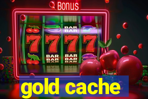 gold cache